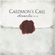 Caedmon's Call - Chronicles 1992-2004